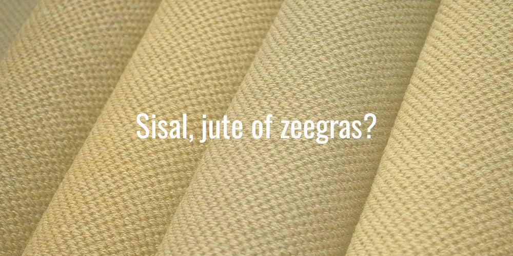 Sisal, jute of zeesgras: wat past bij jouw interieur?